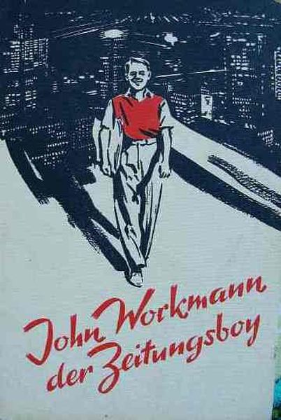 Titelbild zum Buch: John Workmann - Vom Zeitungsjungen zum Millionär